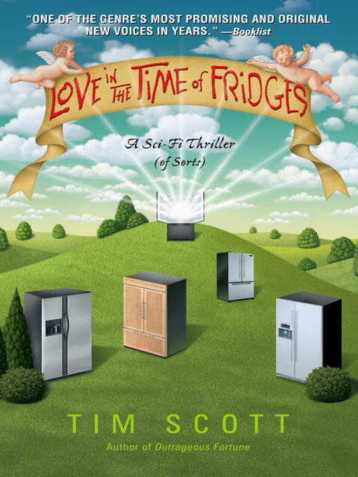 Title details for Love in the Time of Fridges by Tim Scott - Available